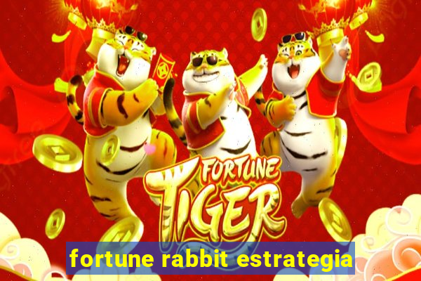 fortune rabbit estrategia